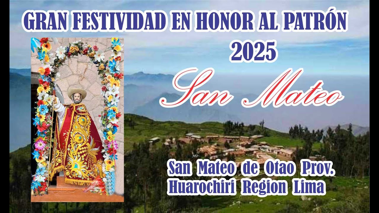San Mateo de Otao 21/09/2025 Procesión Asentativo Almuerzo  Danzas