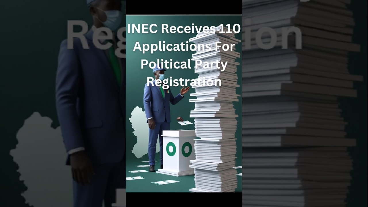 INEC Receives 110 Applications For Political Party Registration