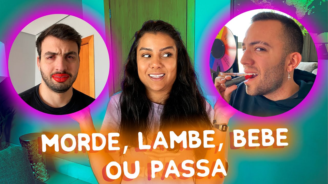 MORDE, LAMBE, BEBE OU PASSA?