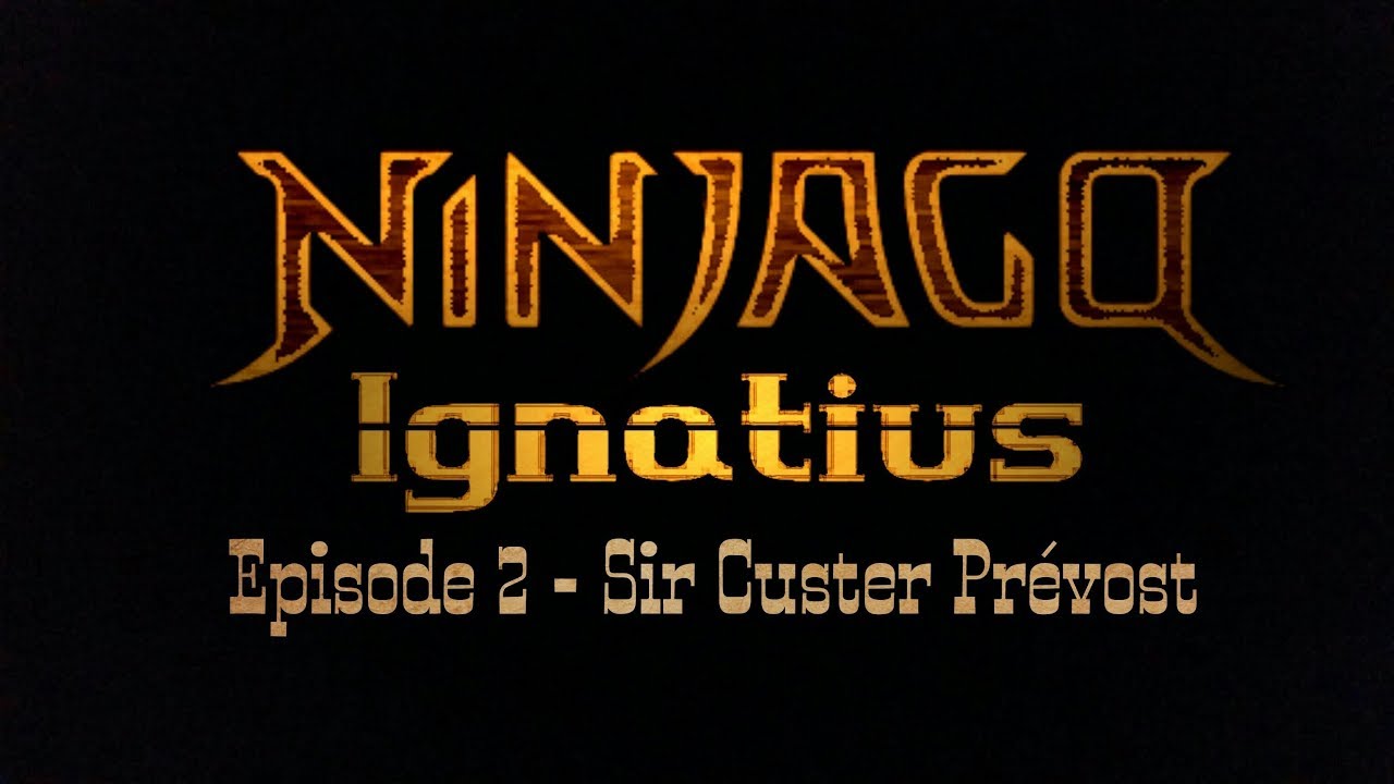 Ninjago: Ignatius Episode 2 - Sir Custer Prévost