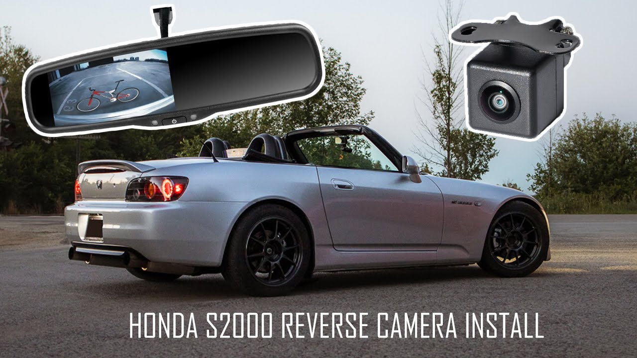 How To Install a Reverse Camera In A Honda S2000