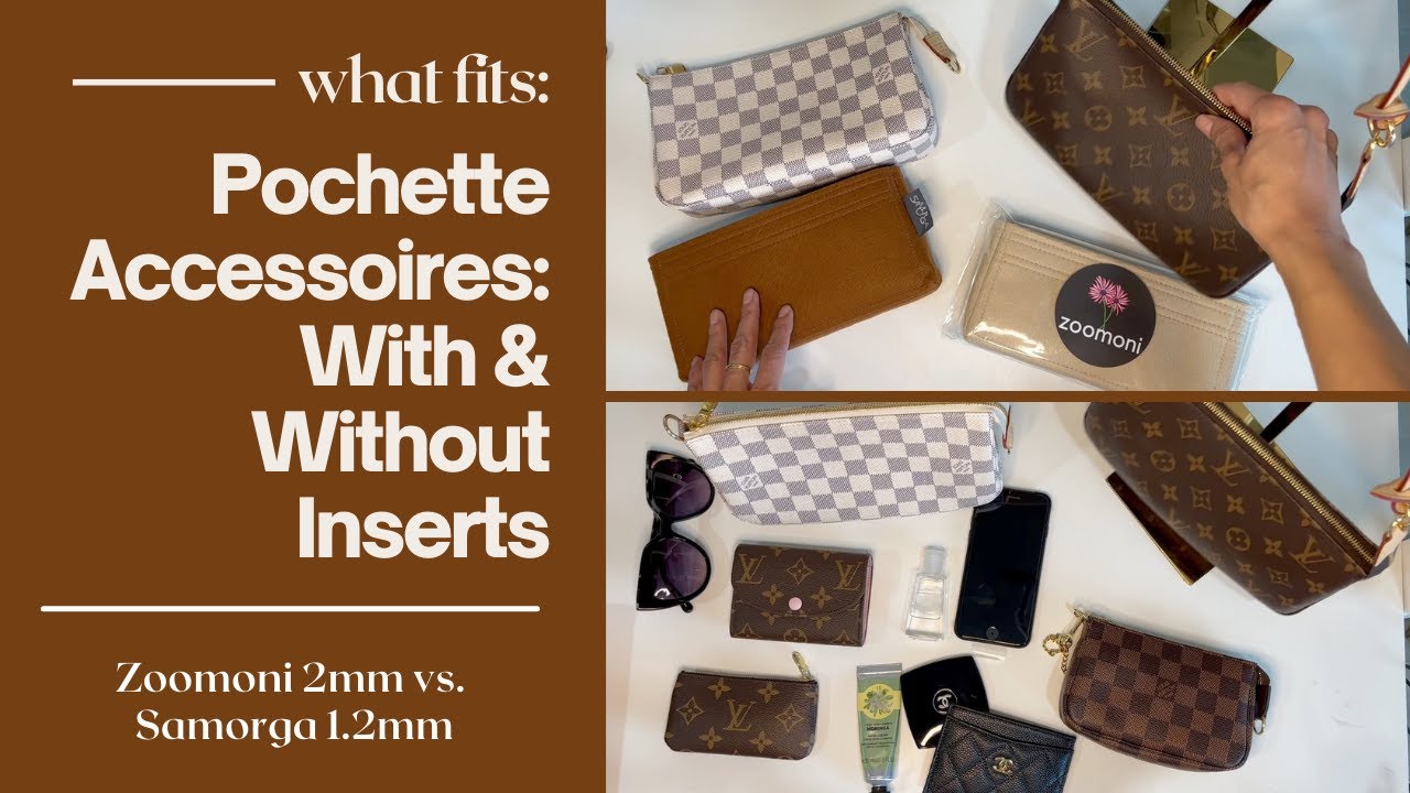 What Fits: Pochette Accessoires - With & Without Organizer Insert | Zoomoni vs. Samorga