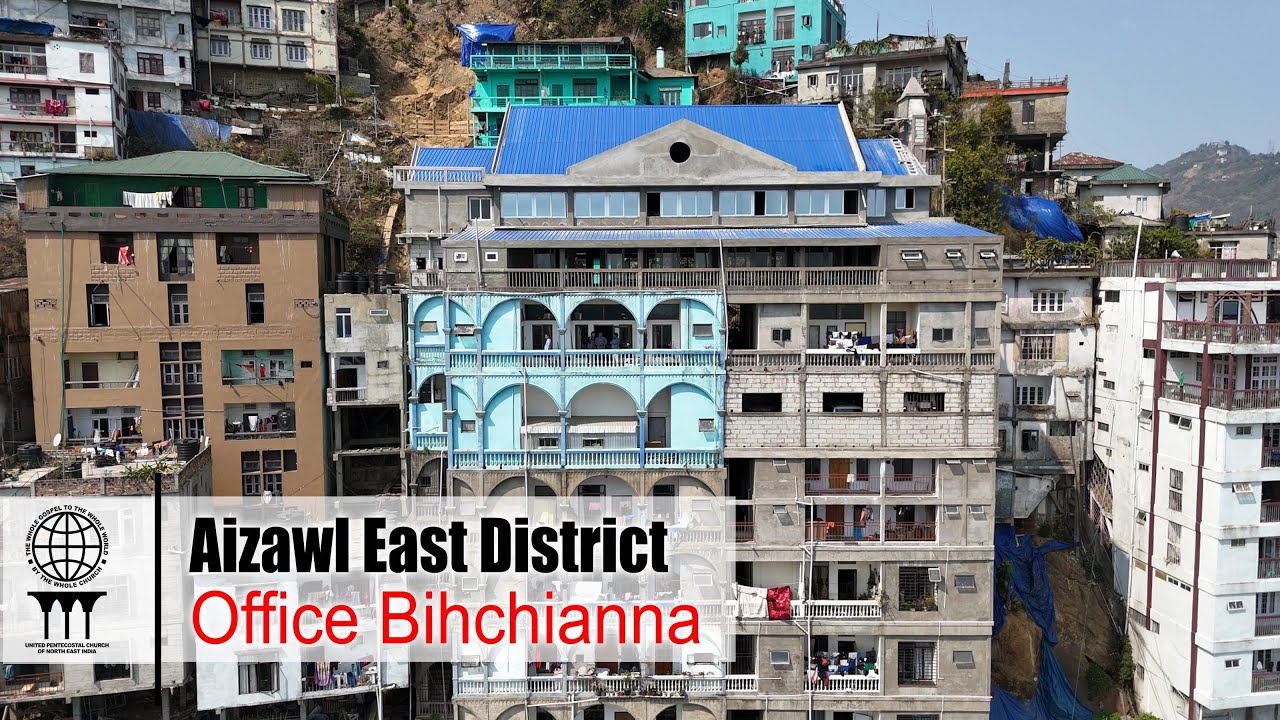 Aizawl East District Office - Bih chianna | UPC NEI