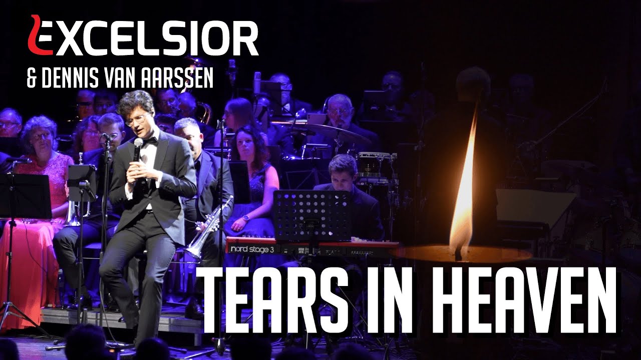 Excelsior & Dennis van Aarssen - Tears In Heaven (Paul Anka version) | arr. Marius van Harn