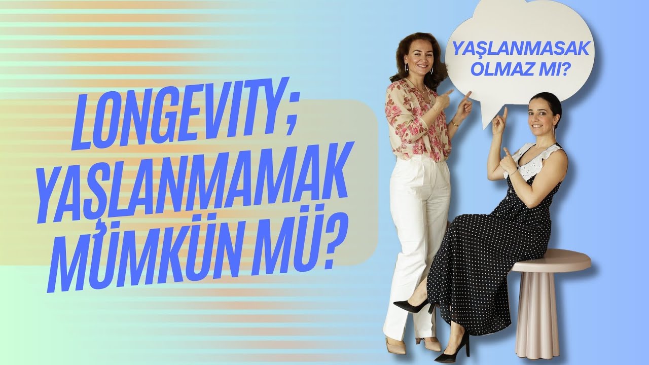 Longevity: Yaşlanmayı Yavaşlatmak Hatta Durdurmak Mümkün Mü?