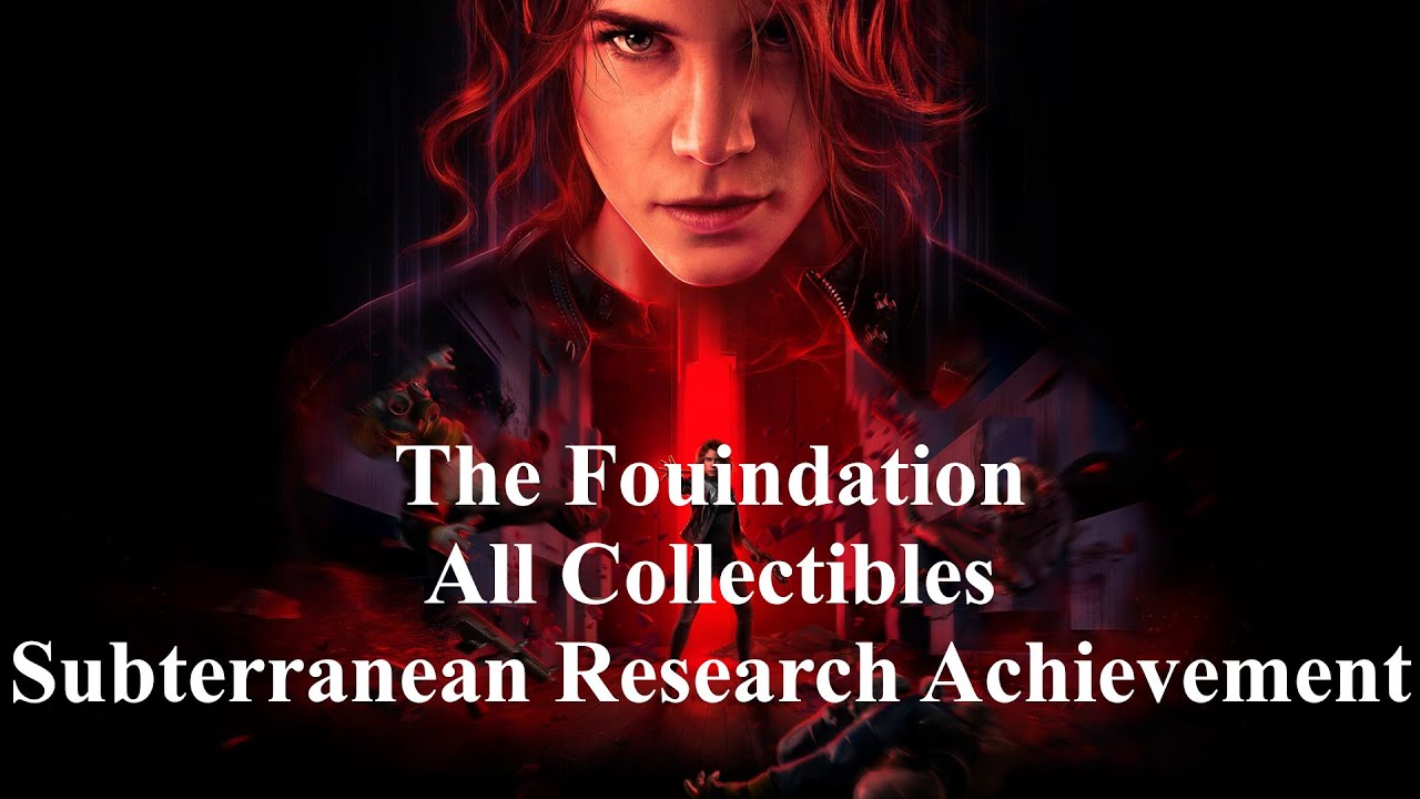 Control - The Fouindation All Collectibles - Subterranean Research Achievement
