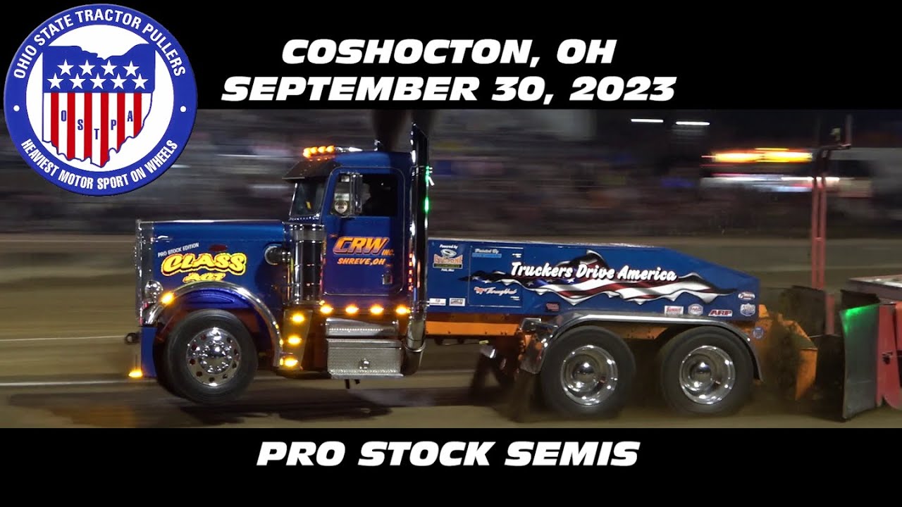 9/30/23 OSTPA Coshocton, OH Pro Stock Semis