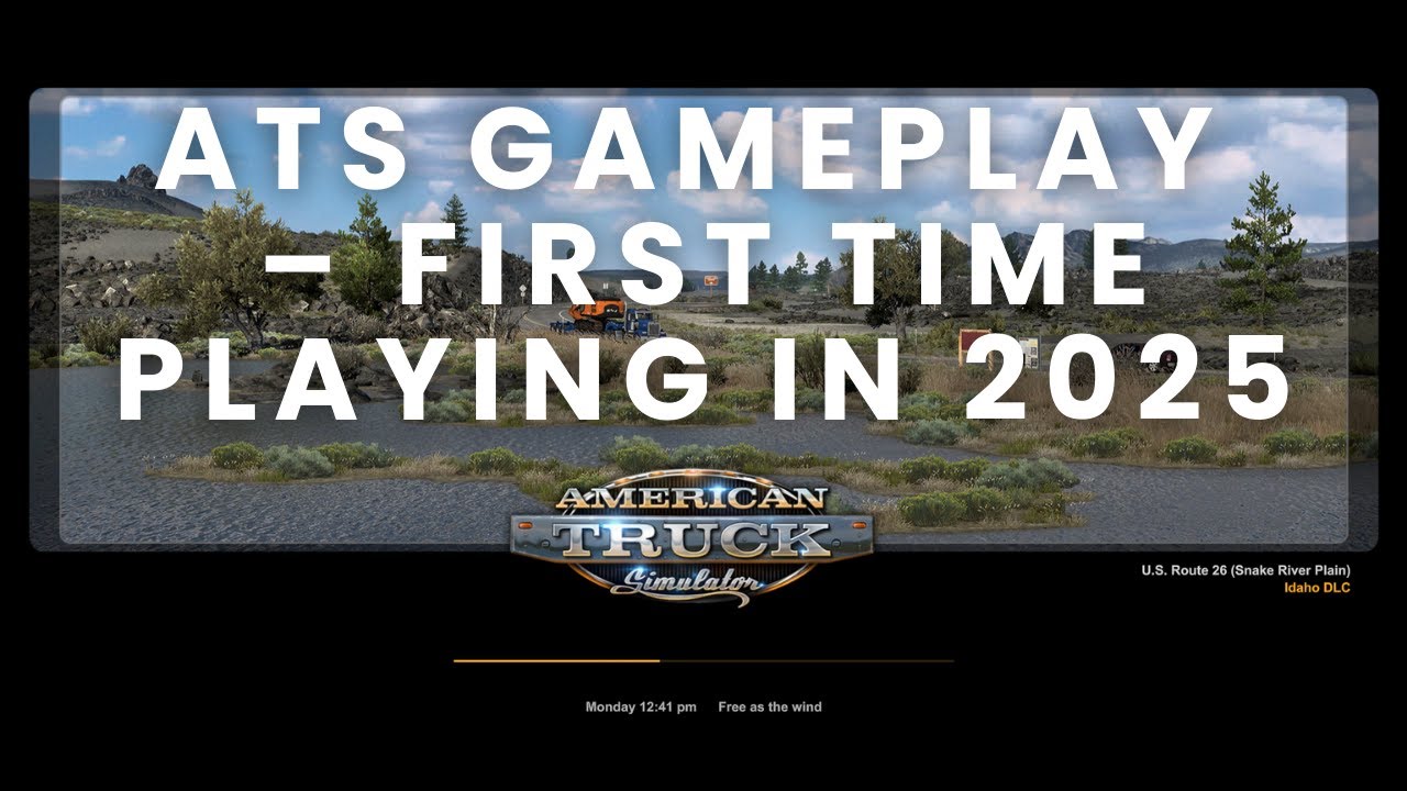 ATS Gameplay &ndash; First time playing in 2025 #ats