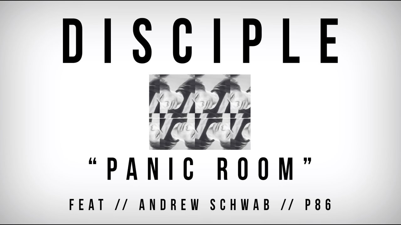 Disciple - Panic Room (feat. Andrew Schwab) (Lyric Video)