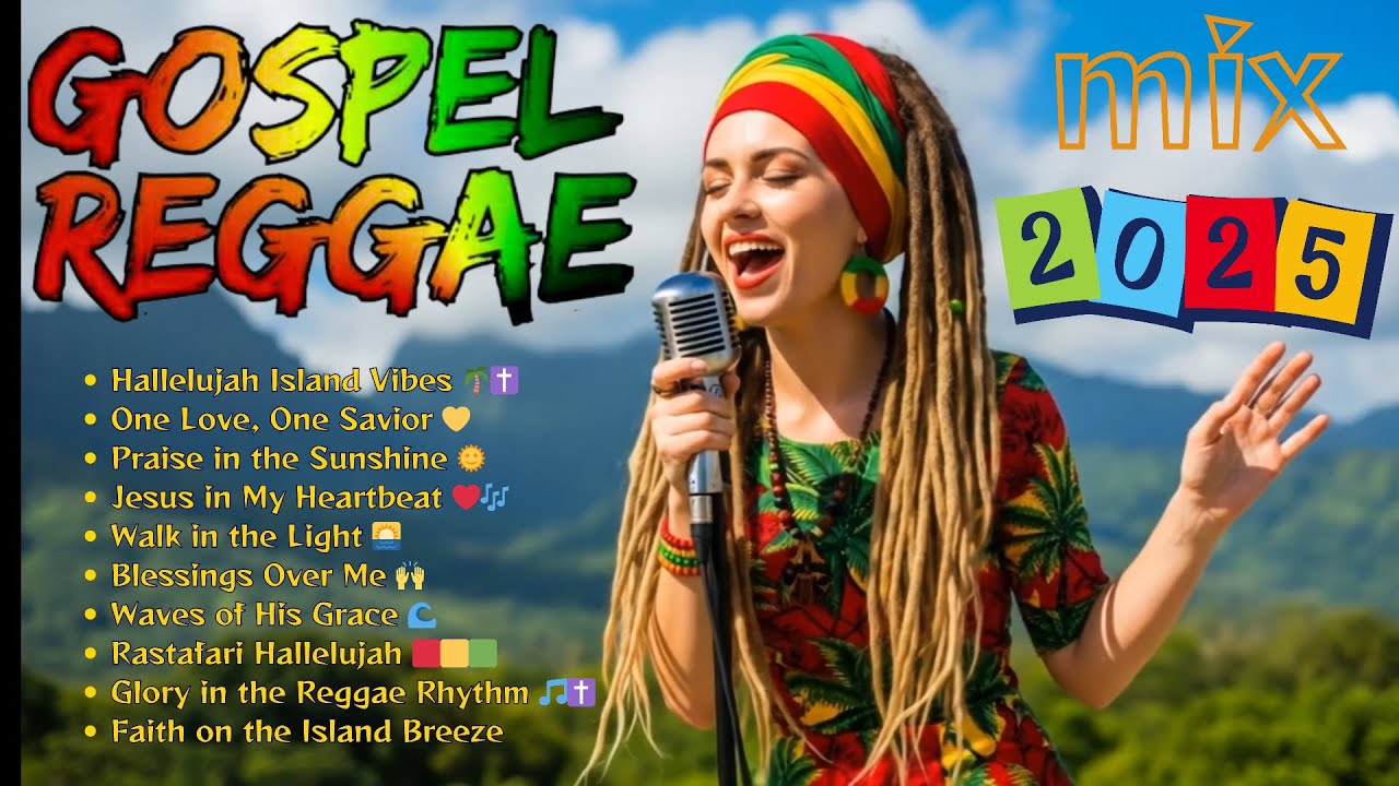 Best Reggae Gospel Worship 2025 ✨ Powerful Praise & Worship Songs in Reggae Style