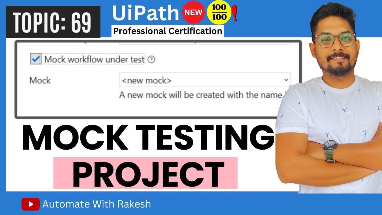 Mastering Mock Testing in UiPath: Hands-on Mock Project Tutorial