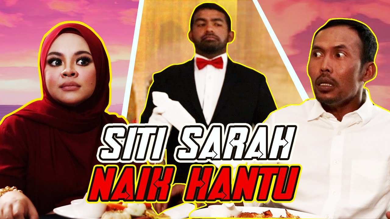 SITI SARAH NAIK HANTU