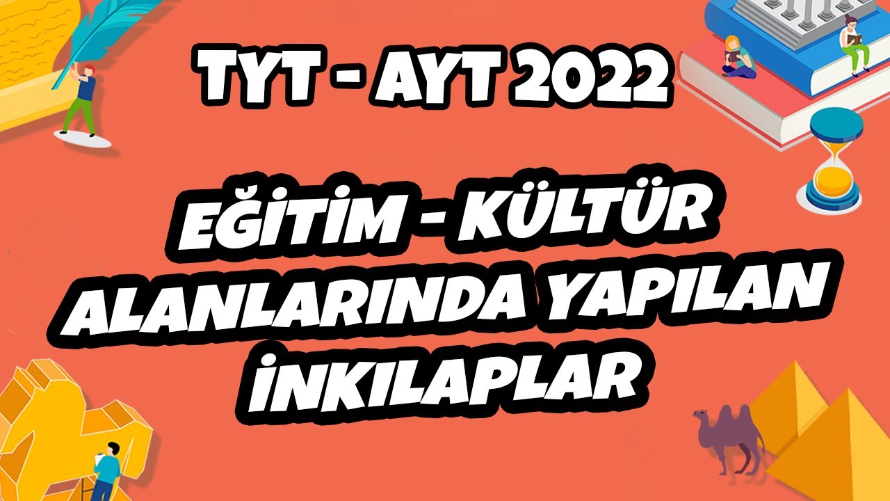 TYT - AYT Tarih - Eğitim - Kültür Alanlarında Yapılan İnkılaplar | TYT - AYT Tarih 2022 #hedefekoş