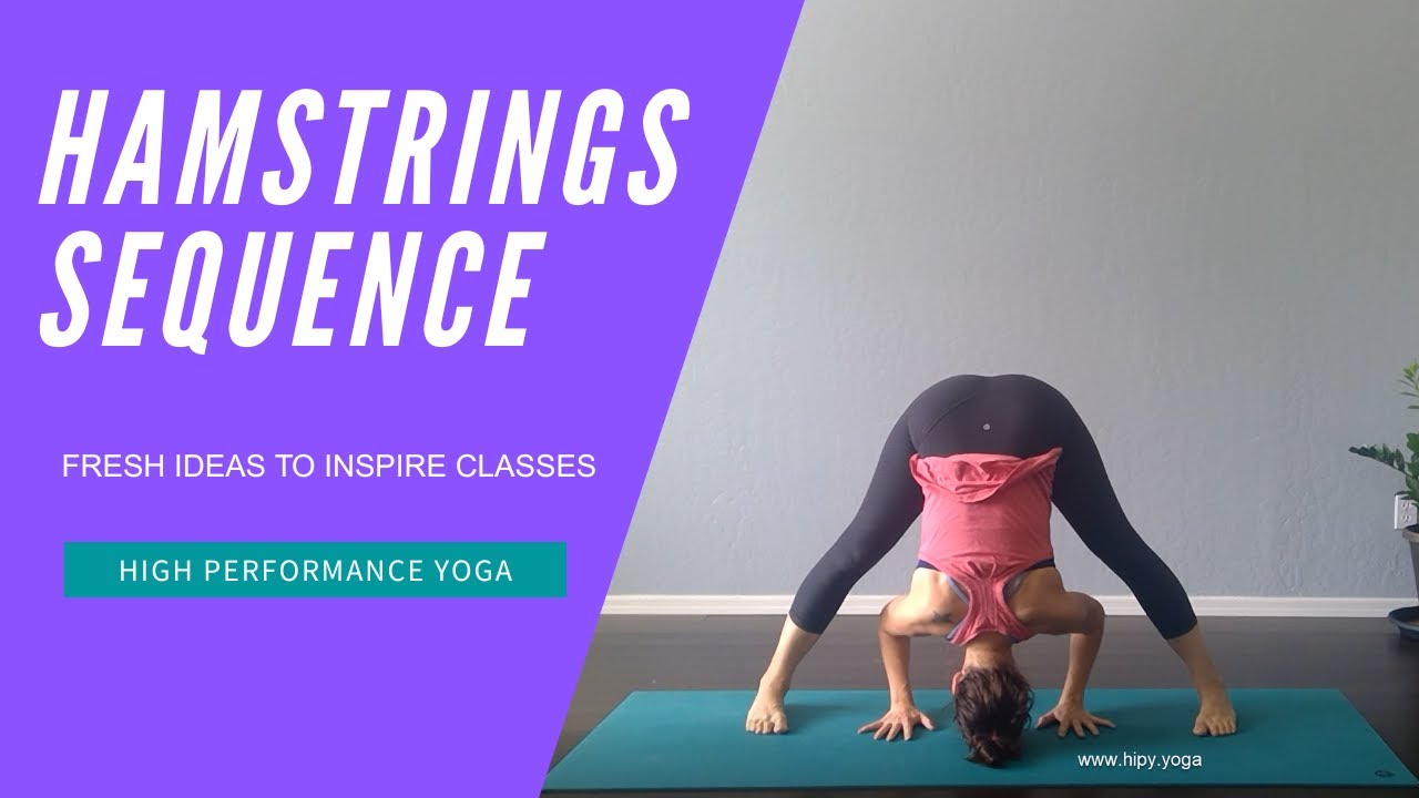 Hamstrings Strength & Stretch | Progressive Yoga Sequence for Deeper Poses
