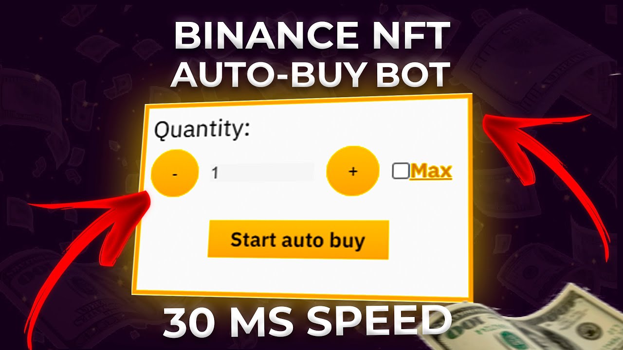 Auto-buy bot for Binance NFT preview
