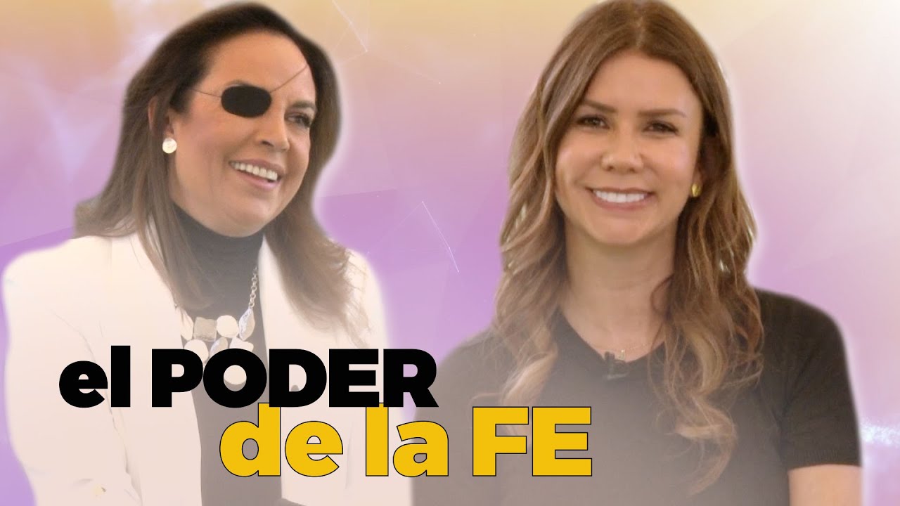 Conoce el PODER de la FÉ en tu vida | Diana Álvarez & Adriana Eslava