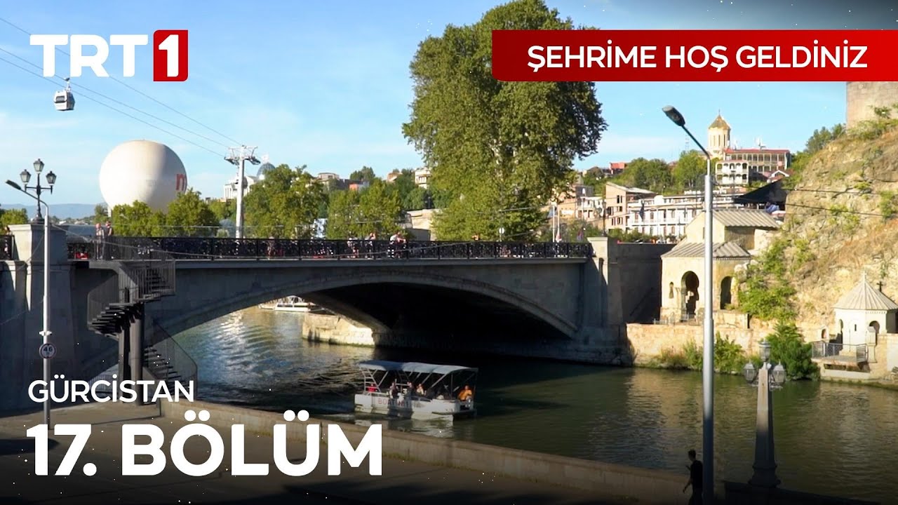 Şehrime Hoş Geldiniz 17. Bölüm | Gürcistan - Tiflis