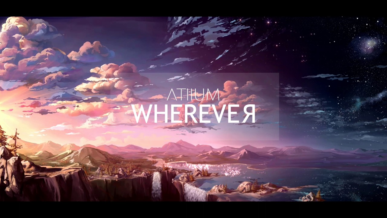 Atiium - Wherever