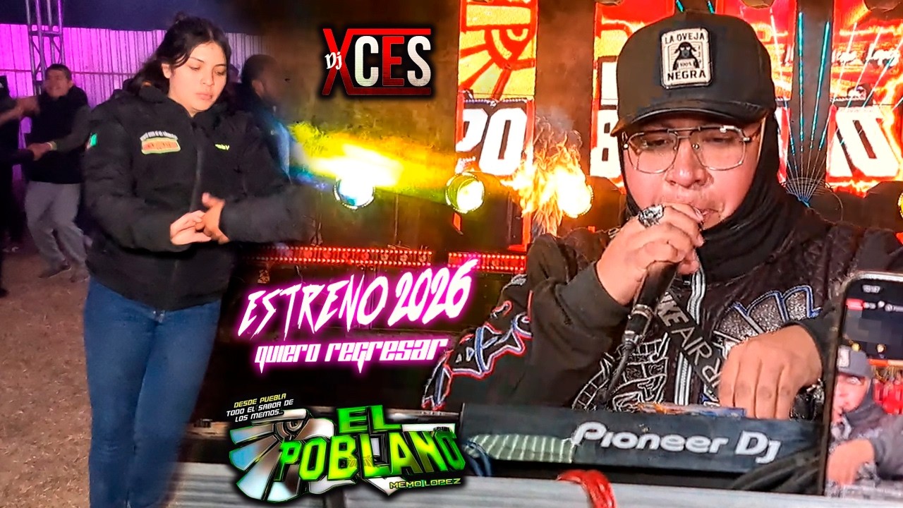 🔥 LO MAS NUEVO 2026 | SONIDO EL POBLANO - QUIERO REGRESAR 🥺 SANTA MARIA XONACATEPEC PUEBLA 🔥