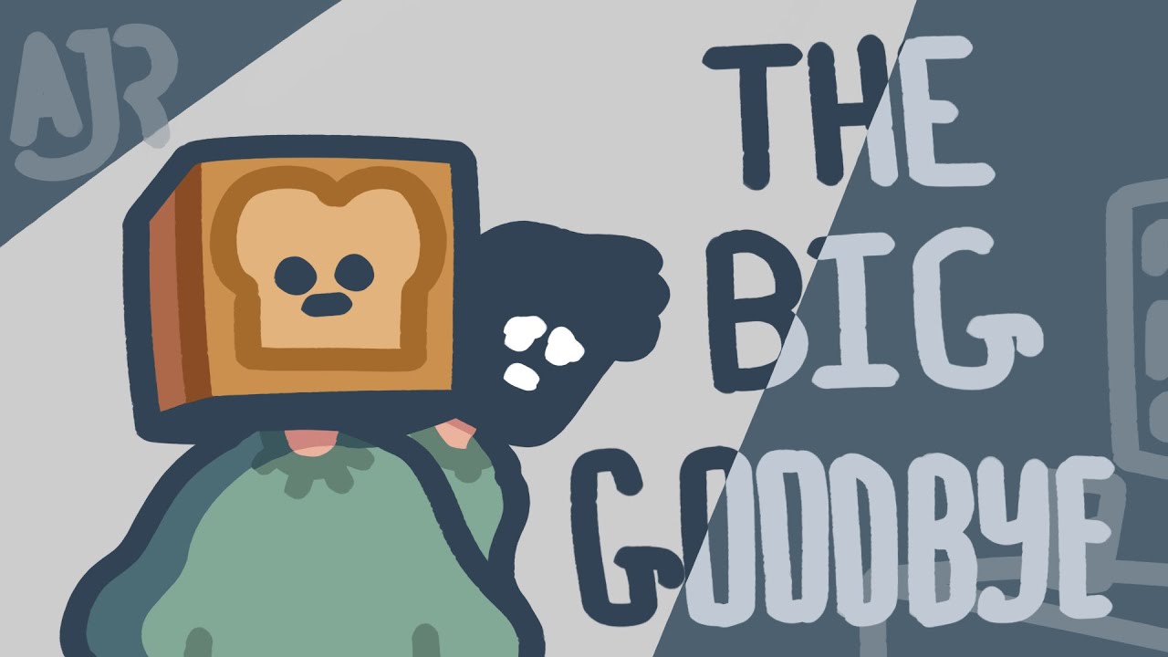 The big goodbye by @ajr  