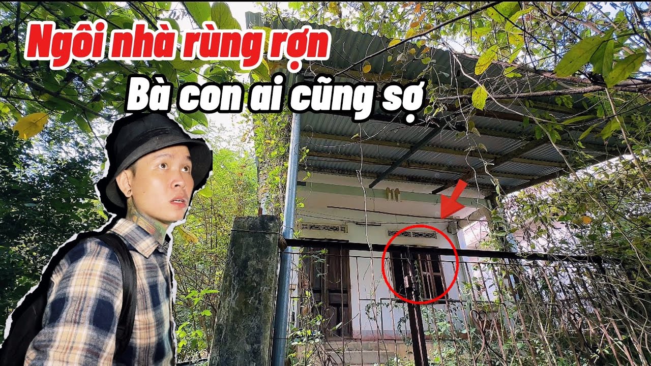 Ngôi nhà bỏ hoang rùng rợn nge tiếng động bỏ chạy bà con ai cũng sợ nhìn vào cũng không dám