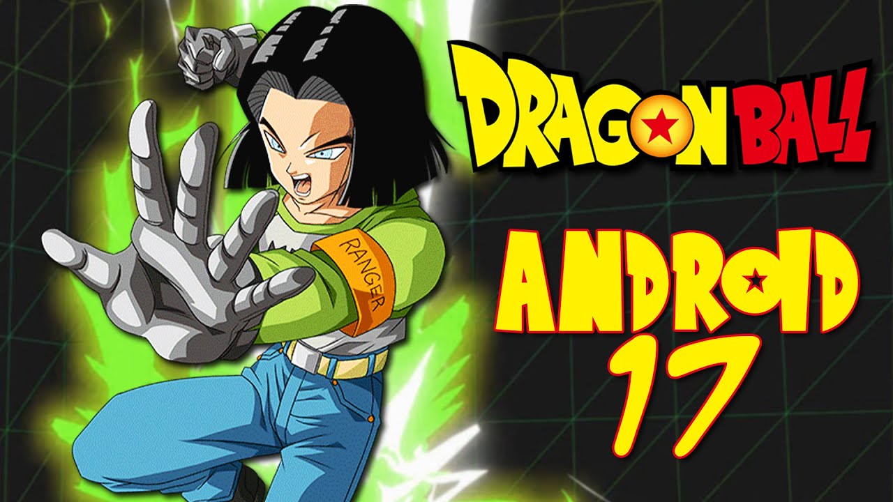 The Full Story of ANDROID 17! | History of Dragon Ball