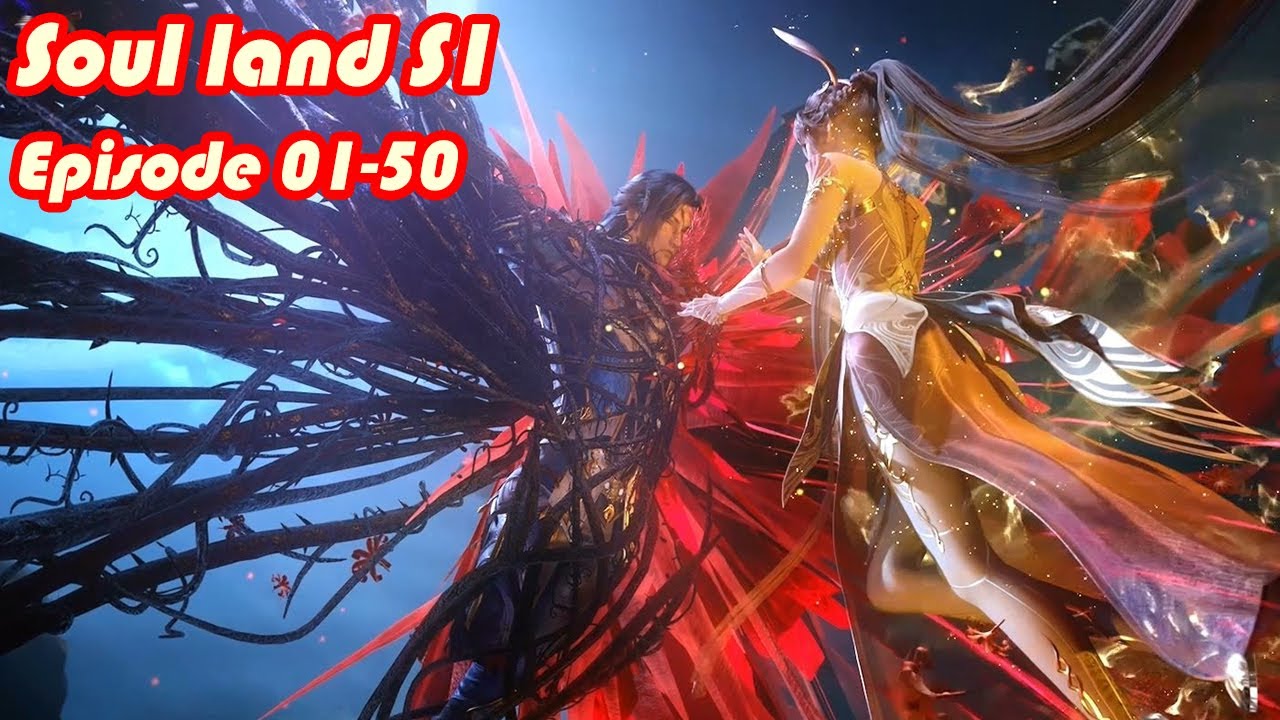 INDO SUB | Soul Land EP01-50 | Kisah Tang San Yang Ingin Menjadi 