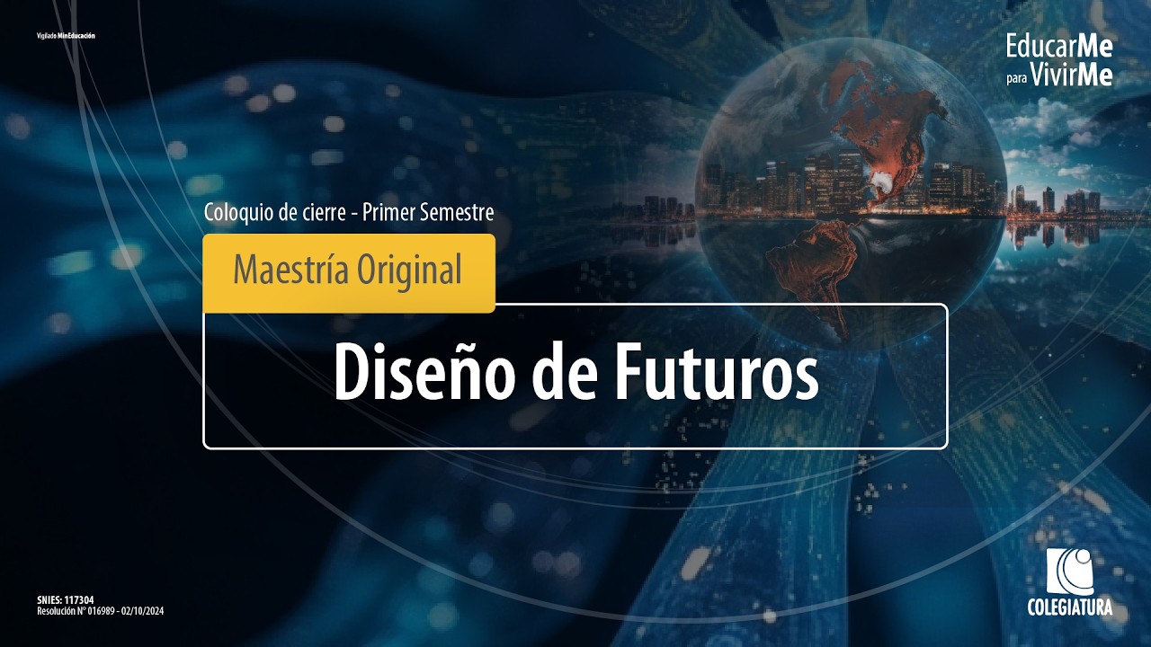 Coloquio de cierre 2026-1 -  Maestría Original Diseño de Futuros