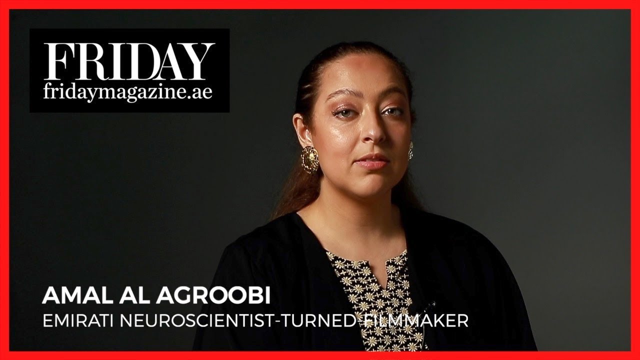 Amal Al Agroobi: Candid talk with the Emirati neuroscientist-turned-filmmaker