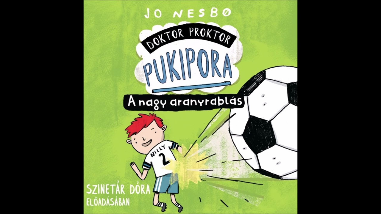 Jo Nesb&oslash;: Doktor Proktor pukipora 4. r&eacute;sz A nagy aranyrabl&aacute;s Szinet&aacute;r D&oacute;ra előad&aacute;s&aacute;ban