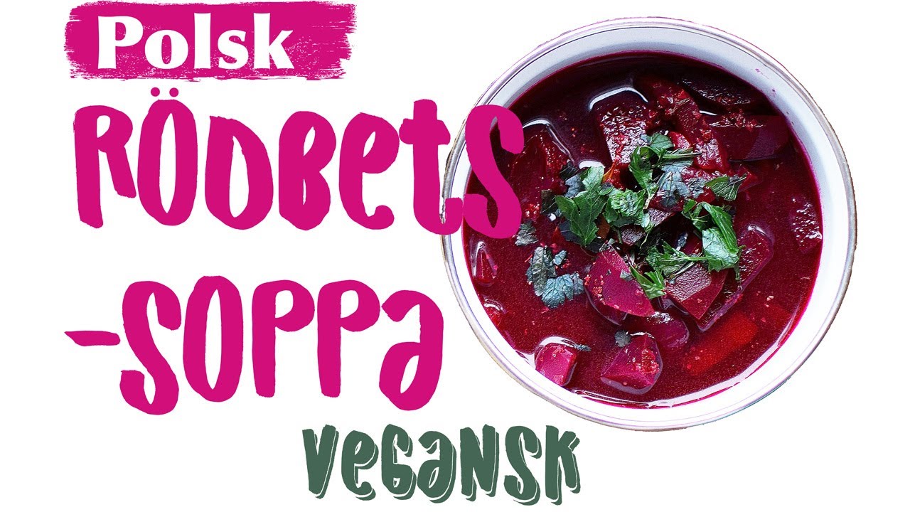 Polsk r&ouml;dbetssoppa ~ Vegansk Barszcz