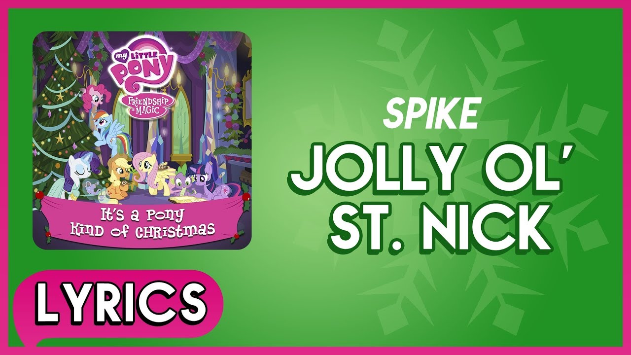 Spike - Jolly Ol' St. Nick (Lyrics) - MLP: It's a Pony Kind of Christmas (Album)