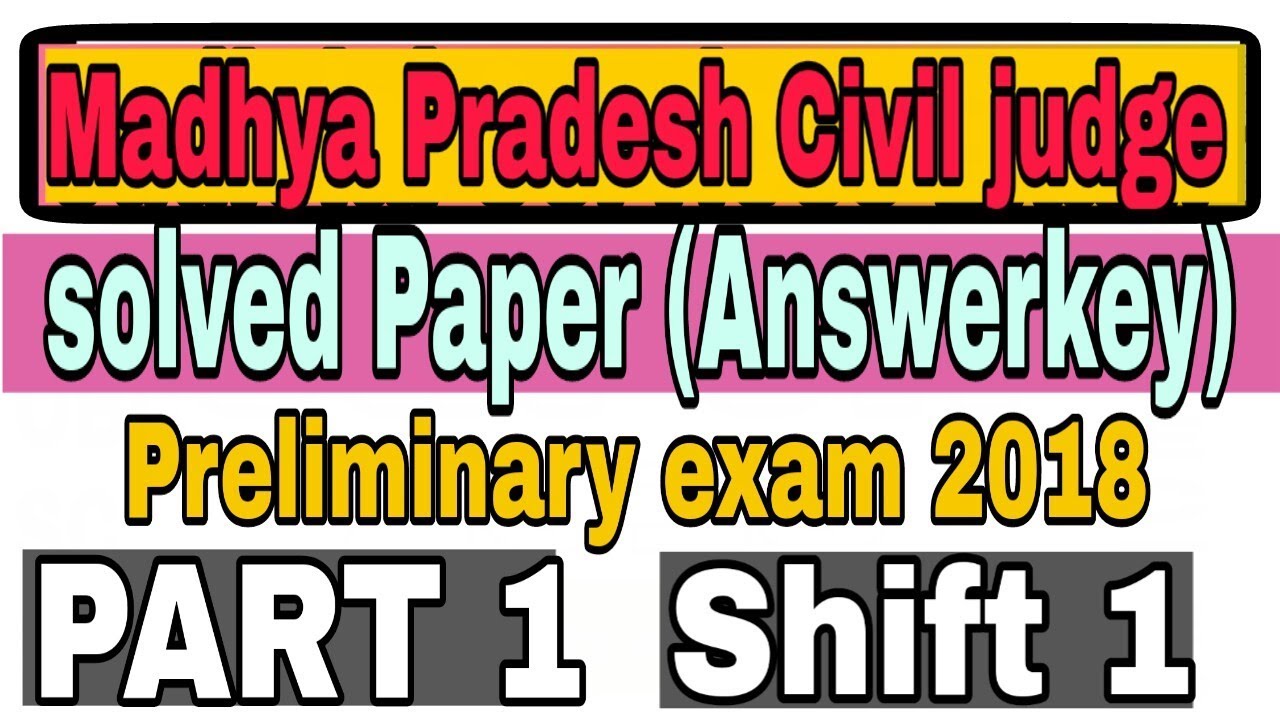Answerkey of Madhya Pradesh Civil judge preliminary Exam 2018 part1
