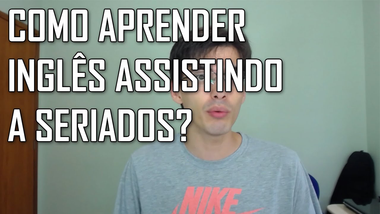 Como Aprender Inglês Assistindo a Séries? | Mairo Vergara