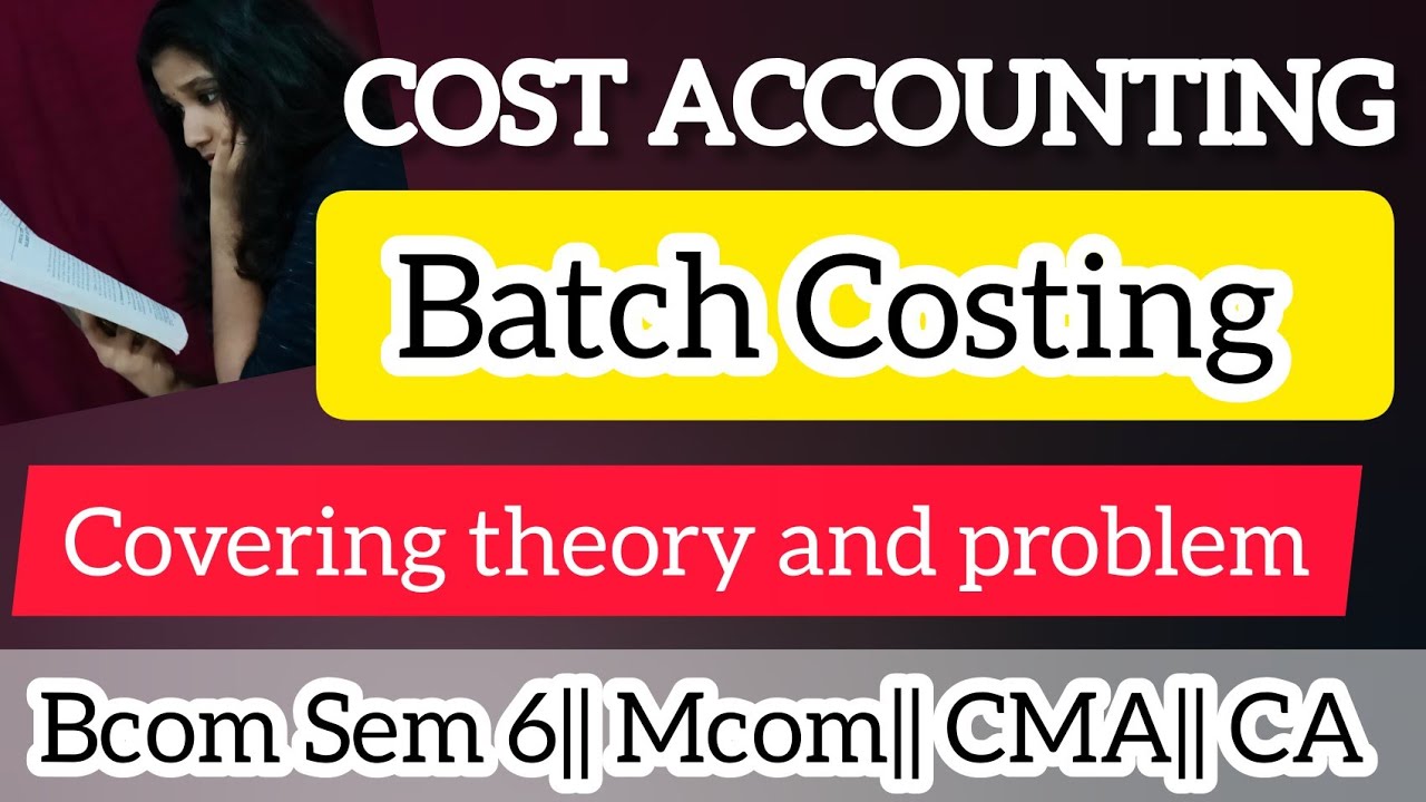 Batch Costing || Cost Accounting ||Commerce Companion