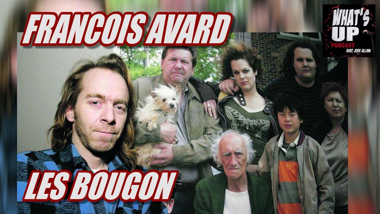Extrait bougon / Francois Avard / Whats Up Podcast