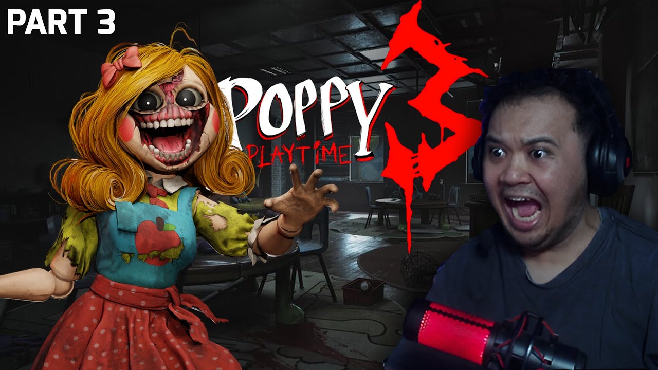 🔴Live | MASA UNTUK BERMAIN DENGAN POPPY | EPISODE 3 | ChorXD | MY
