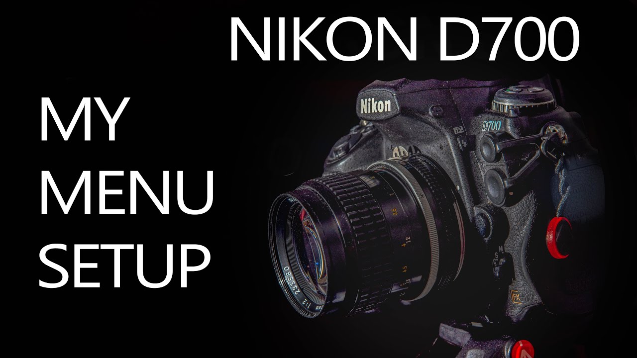 Nikon D700 my menu setup