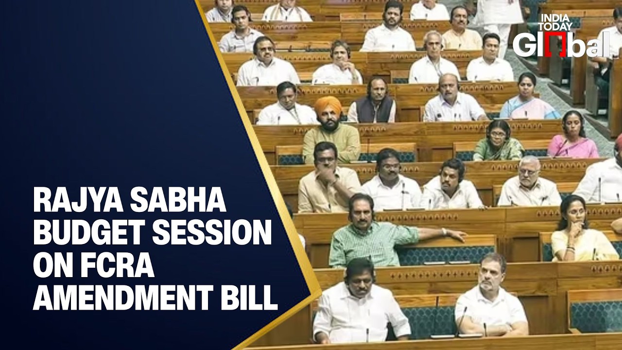 LIVE: Rajya Sabha Budget Session | CAPF Bill & FCRA Bill Debate