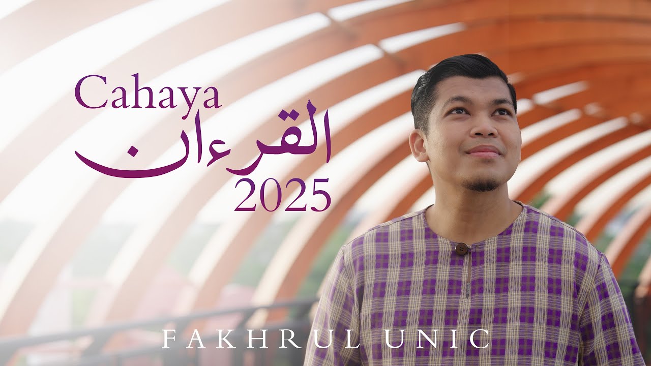CAHAYA AL-QURAN 2025 - FAKHRUL UNIC