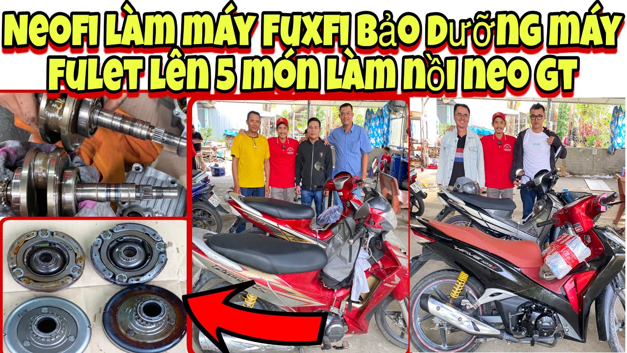 Clip 14/12 Neofi làm máy Fuxfi bảo dưỡng máy Fulet lên 5 món làm nồi neo Gt