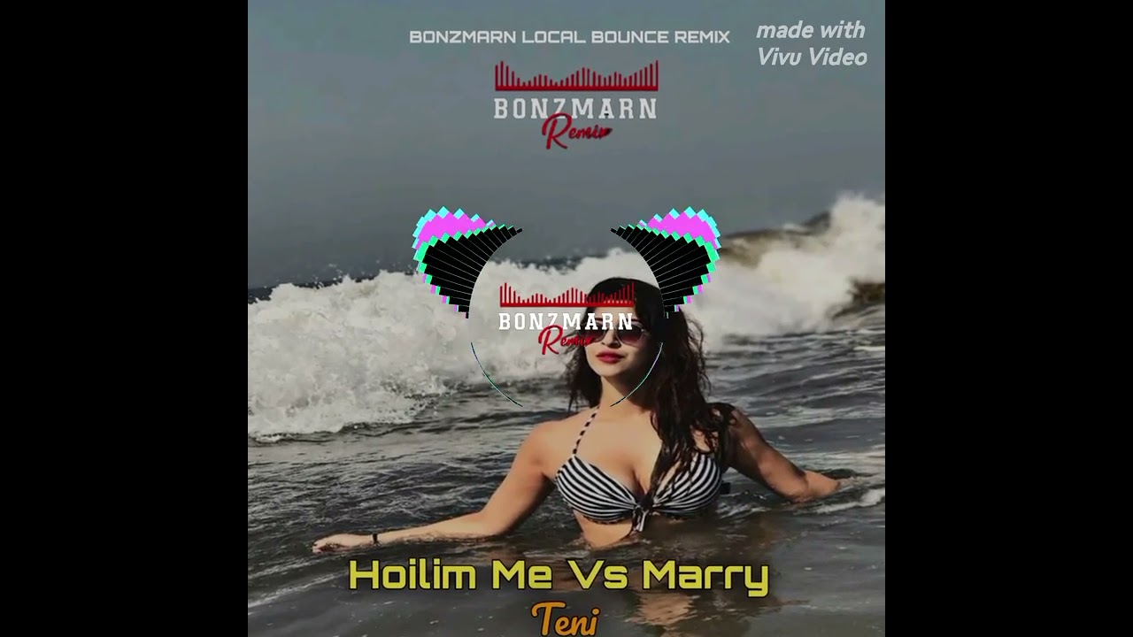 Holim Me Vs Marry_ -_Teni_(BonzMarn Local Bounce ReMix)2025🇵🇬🔥