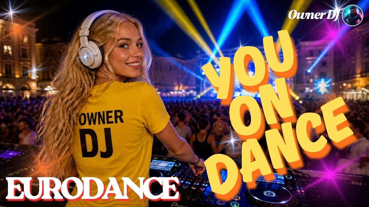 Owner DJ - You on Dance | Eurodance | EDM | Synthpop | #eurodance #90s #remix