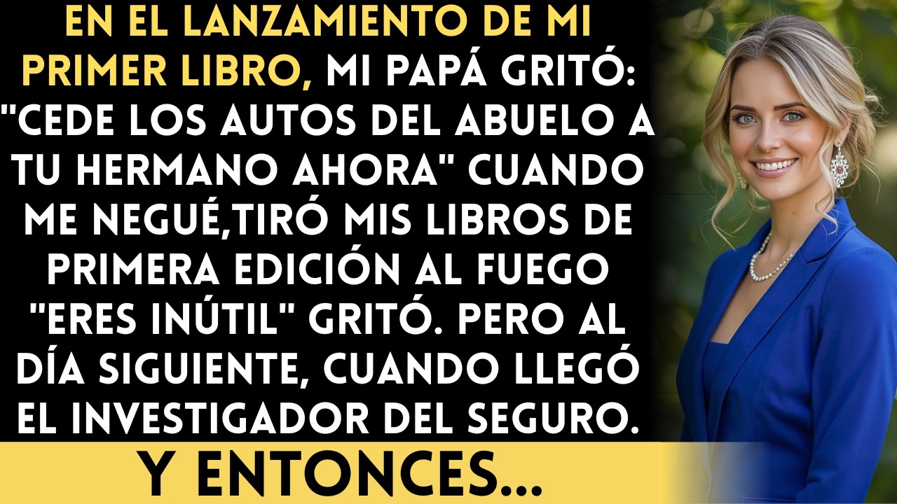 Durante el lanzamiento de mi libro, mis padres me obligaron a ceder la colección de autos antiguos…