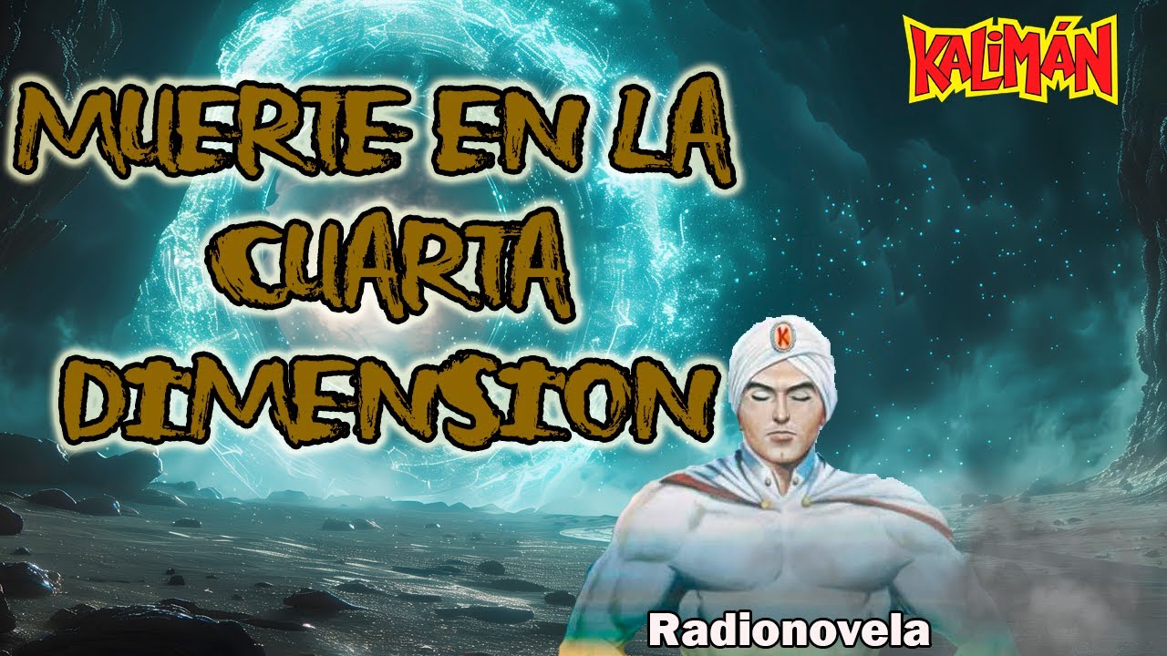 Capítulo 2   - Muerte en la cuarta dimensión  - Kaliman