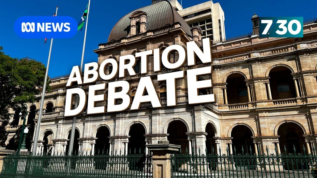 Political party in Queensland vows to introduce bill to recriminalise abortion | 7.30