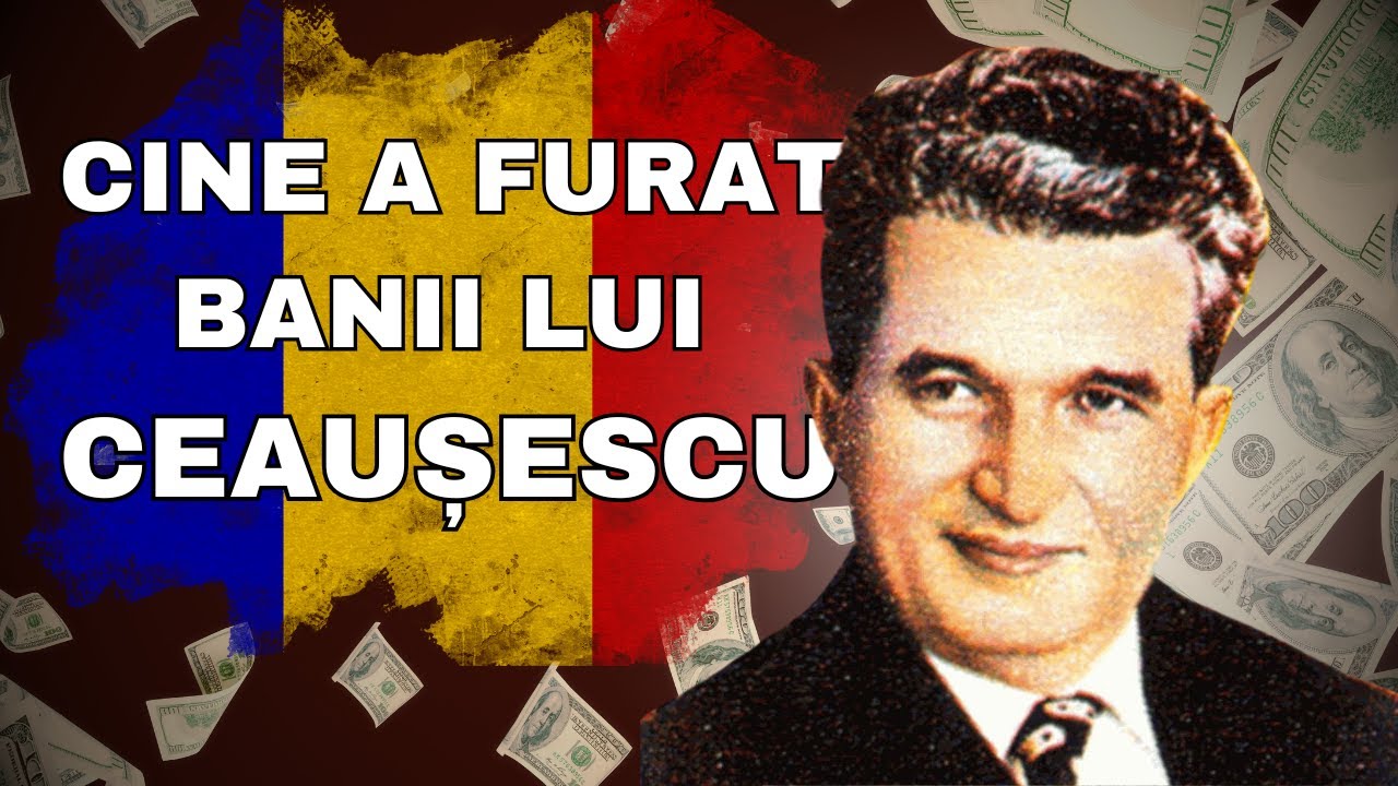 Unde Sunt Banii lui Ceaușescu?