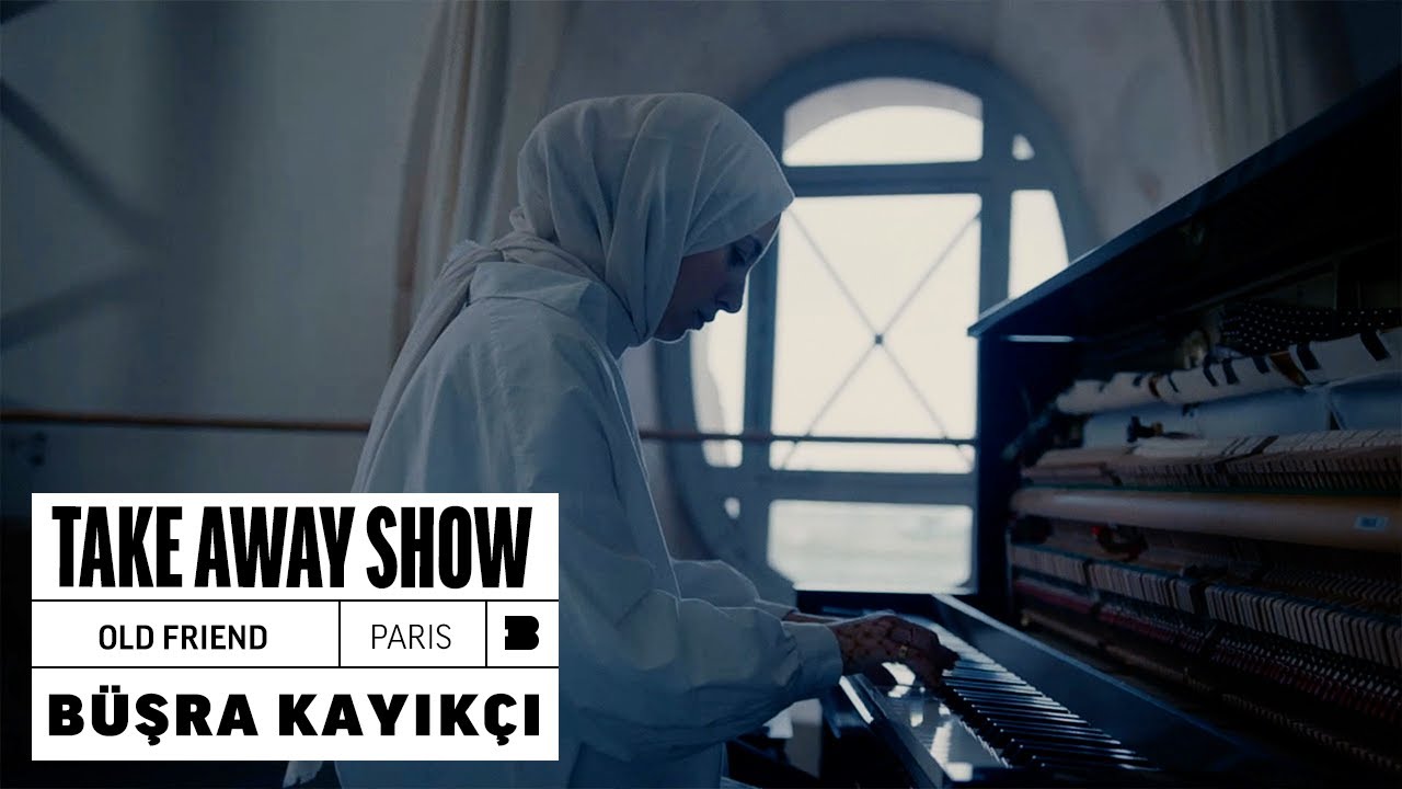 Büşra Kayıkçı - Old Friend | A Take Away Show