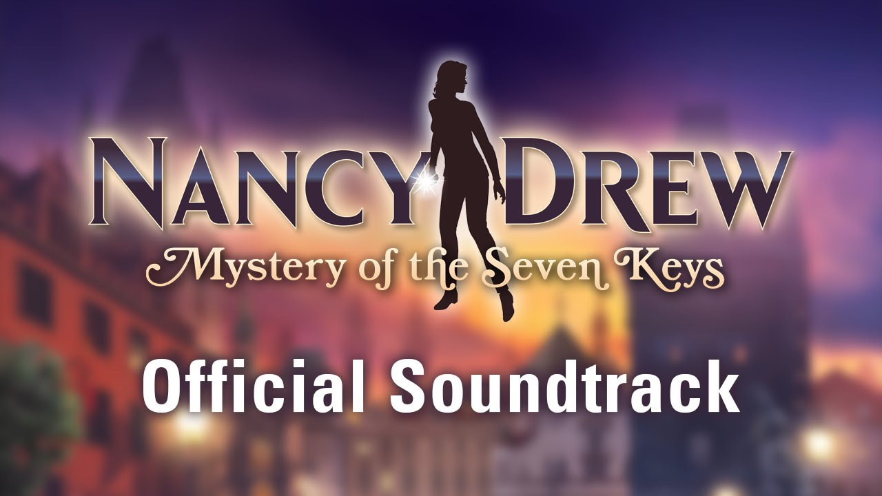 Nancy Drew: Mystery of the Seven Keys Official Soundtrack [1080p HD]