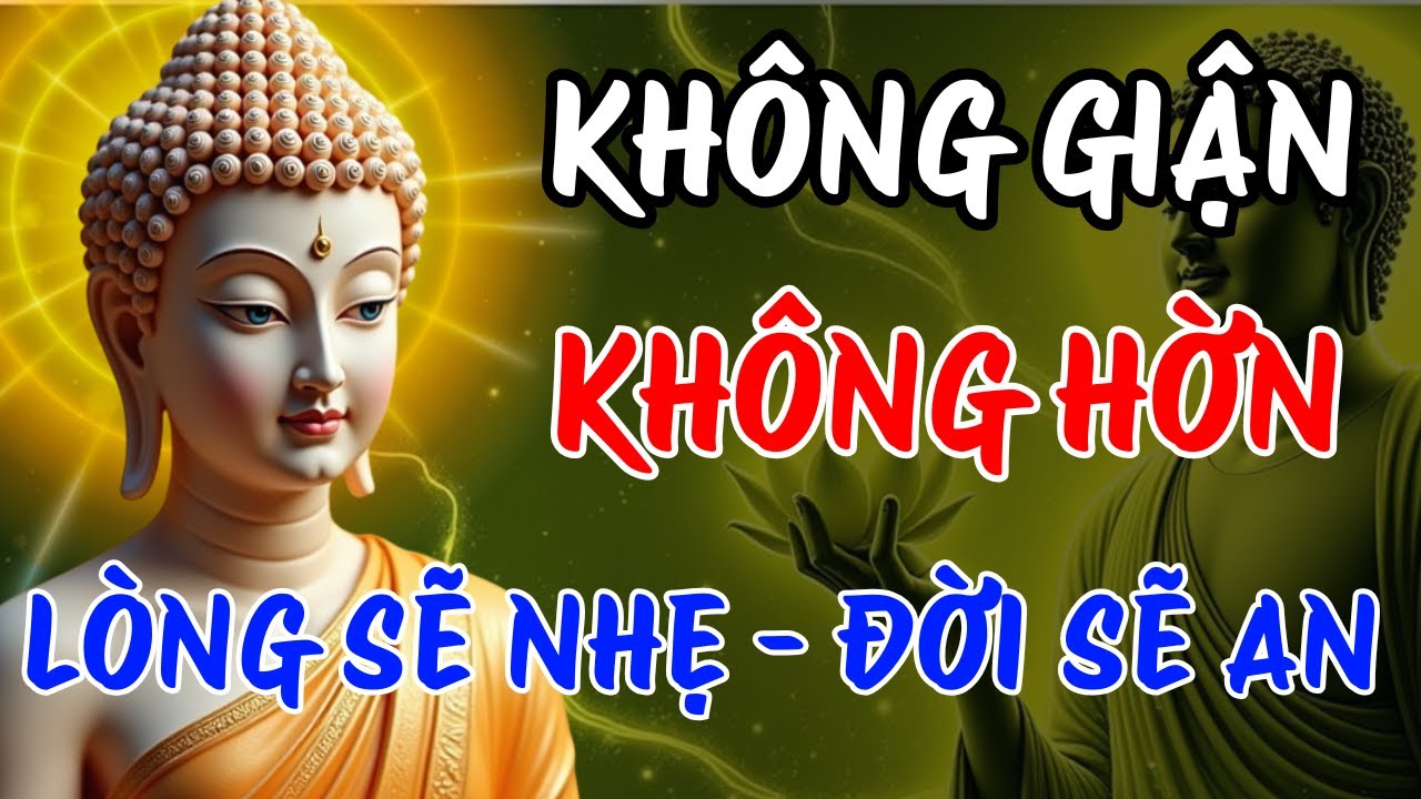 Phật Dạy: Sống Kh&ocirc;ng Giận Kh&ocirc;ng Hờn Kh&ocirc;ng Tr&aacute;ch - T&acirc;m Ta Sẽ Lặng - Đời Ta Sẽ Y&ecirc;n